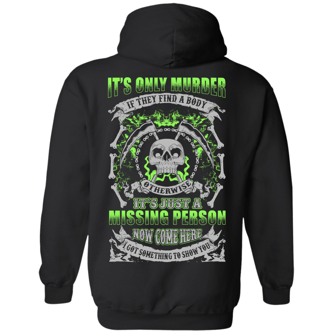 Missing Person Now Come Here I Got Something To Show You T-Shirt & Hoodie | Teecentury.com