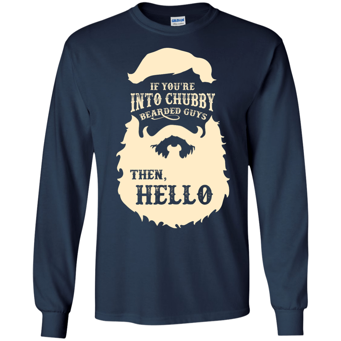 If You're Into Chubby Bearded Guys Then Hello T Shirt T-Shirt & Hoodie | Teecentury.com