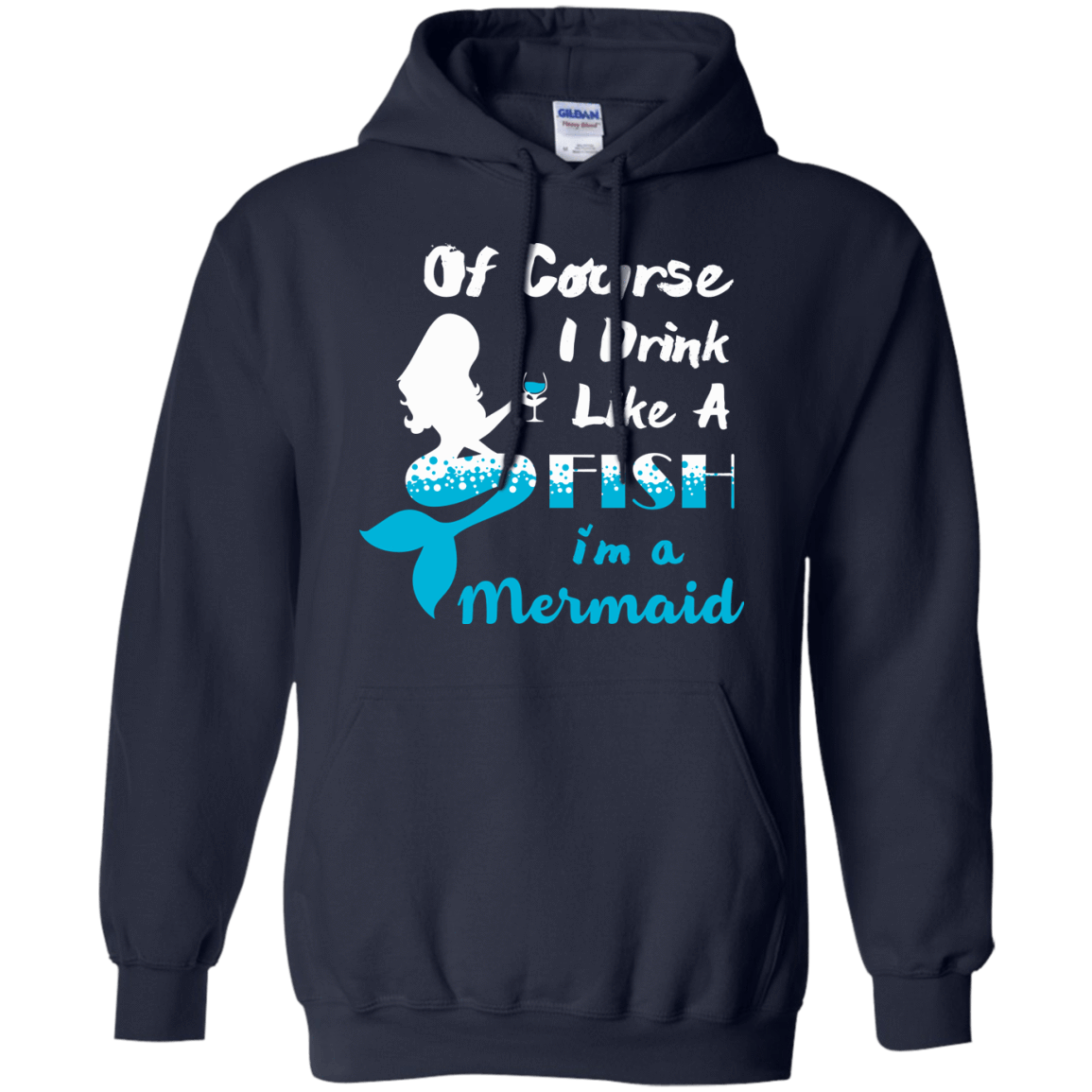 Of Course I Drink Like A Fish I'm Mermaid T-Shirt & Hoodie | Teecentury.com