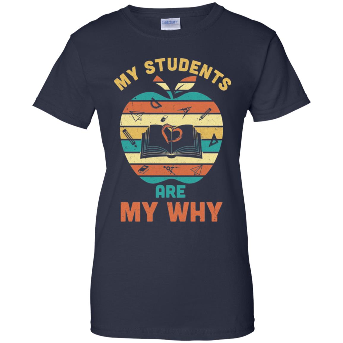 My Students Are My Why Back To School Teacher Gift T-Shirt & Hoodie | Teecentury.com