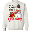 I Love Being A Grammy Snowman Gift For Christmas Day T-Shirt & Sweatshirt | Teecentury.com