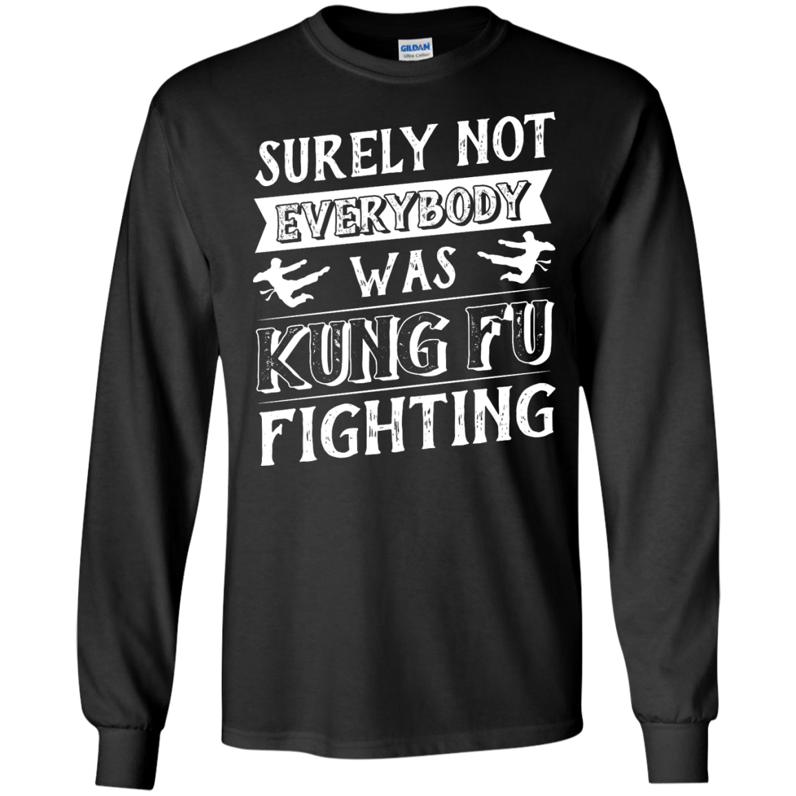 Surely Not Everybody Was Kung Fu Fighting T-Shirt & Hoodie | Teecentury.com