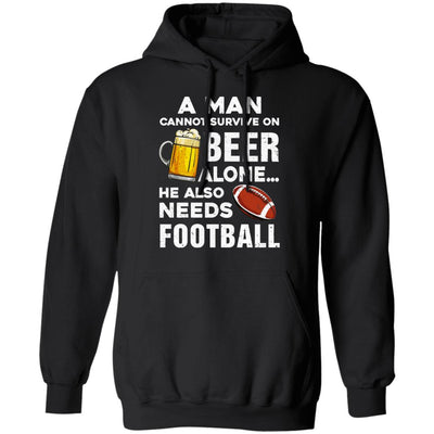 A Man Cannot Survive On Beer Alone He Also Needs Football T-Shirt & Hoodie | Teecentury.com