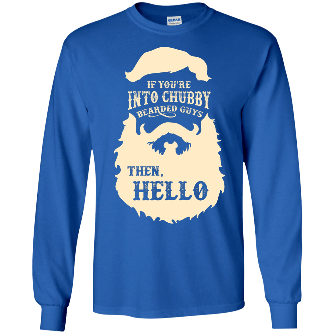 If You're Into Chubby Bearded Guys Then Hello T Shirt T-Shirt & Hoodie | Teecentury.com