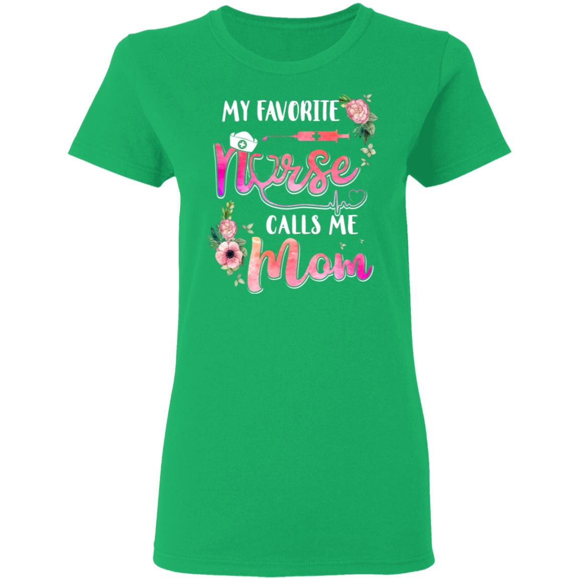 My Favorite Nurse Calls Me Mom Nursing Mothers Day Gift T-Shirt & Hoodie | Teecentury.com