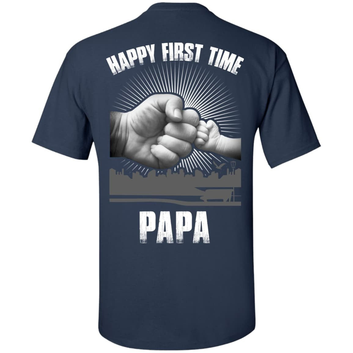 HAPPY FIRST TIME PAPA T-Shirt & Hoodie | Teecentury.com