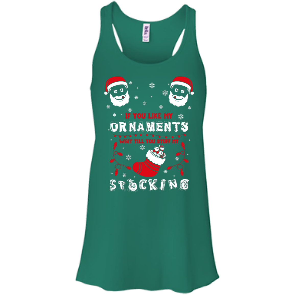 If You Like My Ornaments Wait Till You Stuff My Stocking T-Shirt & Hoodie | Teecentury.com