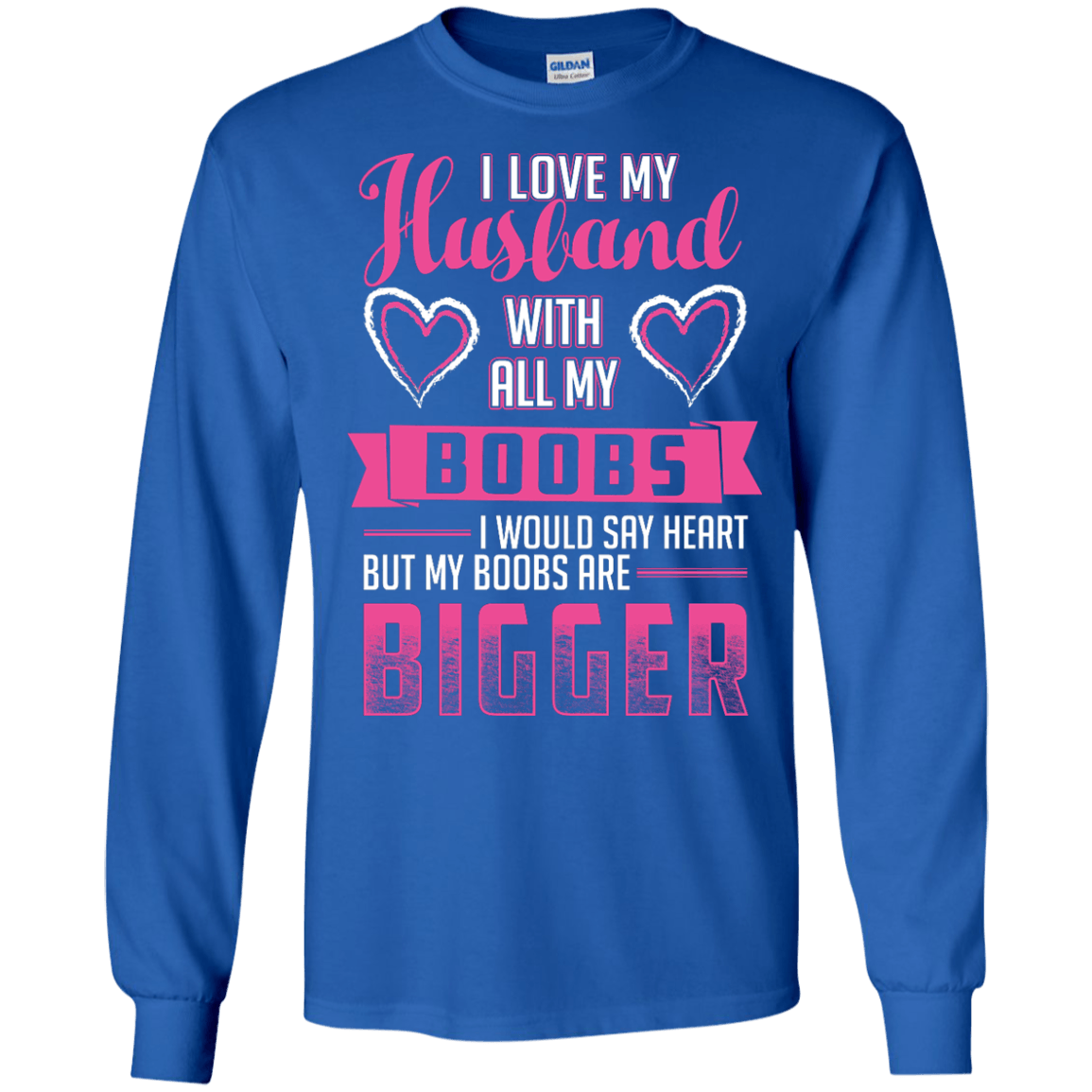 I Love My Husband With All My Boobs T-Shirt & Hoodie | Teecentury.com