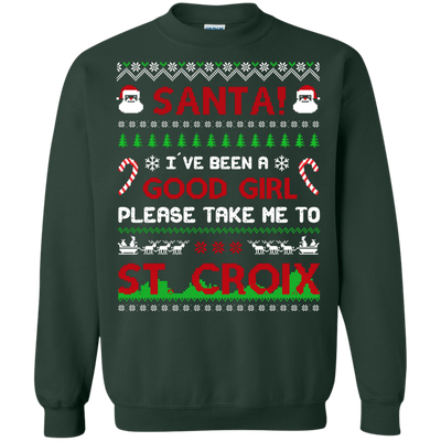 Santa I've Been A Good Girl Please Take Me To St Croix T-Shirt & Hoodie | Teecentury.com