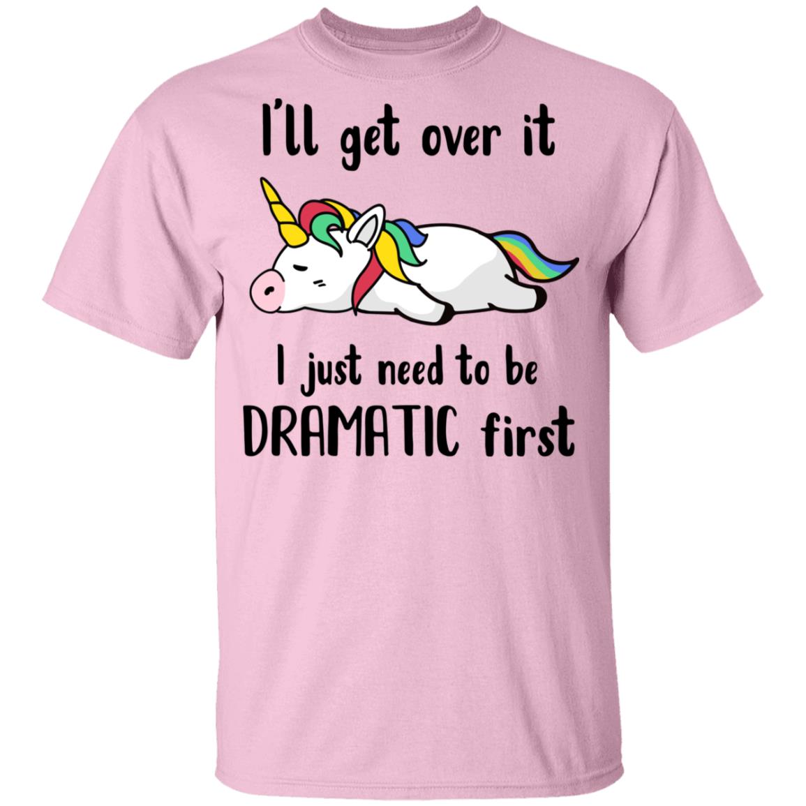 I'll Get Over It I Just Need To Be Dramatic First Unicorn Youth Youth Shirt | Teecentury.com