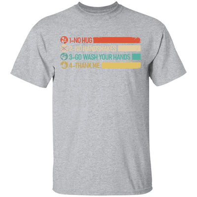 Not A Hugger No Hugs No Handshakes Go Wash Your Hands T-Shirt & Hoodie | Teecentury.com