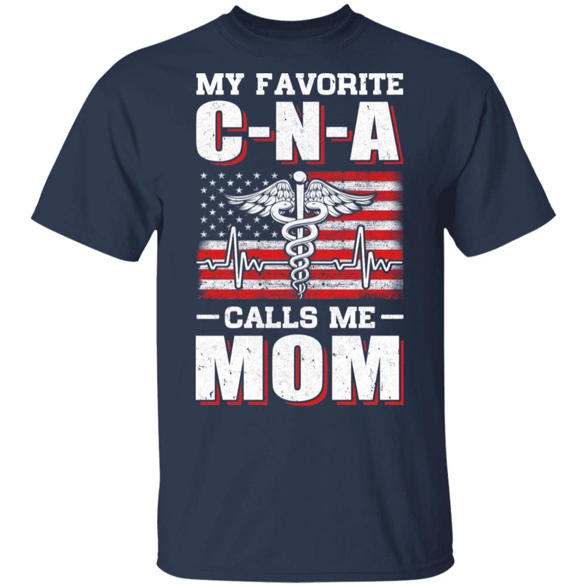 Nurse My Favorite CNA Calls Me Mom Mother's Day Gifts T-Shirt & Hoodie | Teecentury.com