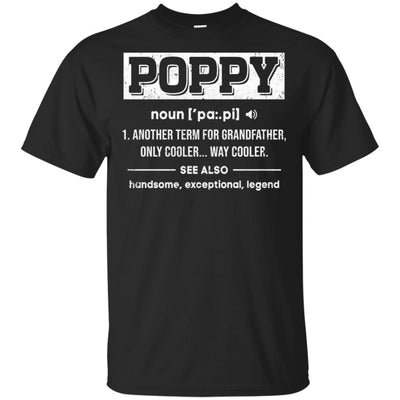 Poppy Gifts Grandpa Definition Fathers Day T-Shirt & Hoodie | Teecentury.com