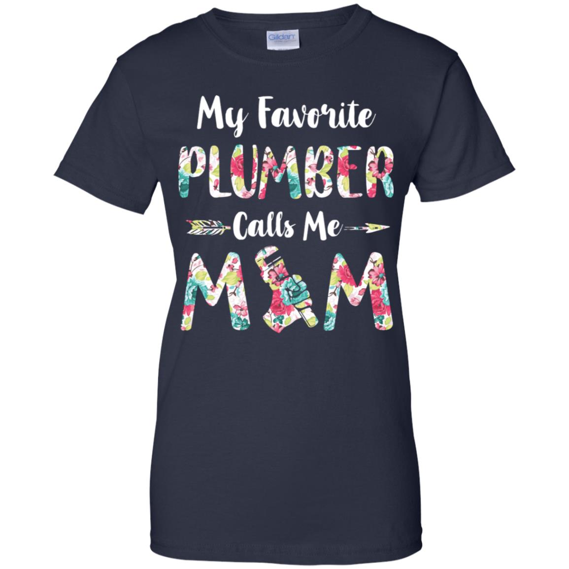 Floral My Favorite Plumber Calls Me Mom Mothers Day Gift T-Shirt & Hoodie | Teecentury.com