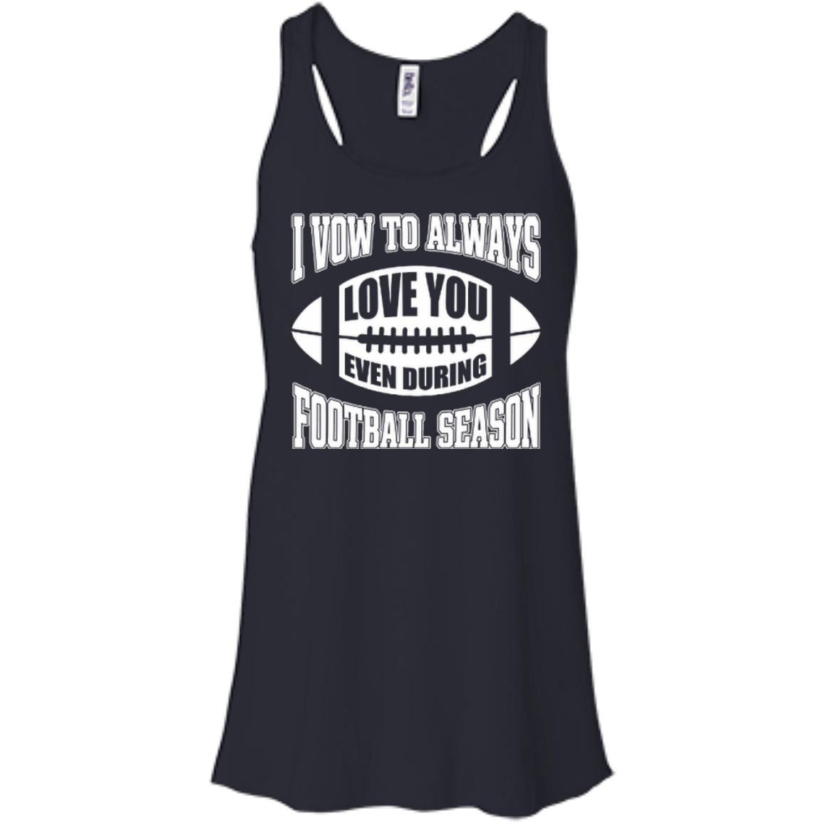 I Vow To Always Love You Even During Football Season T-Shirt & Hoodie | Teecentury.com