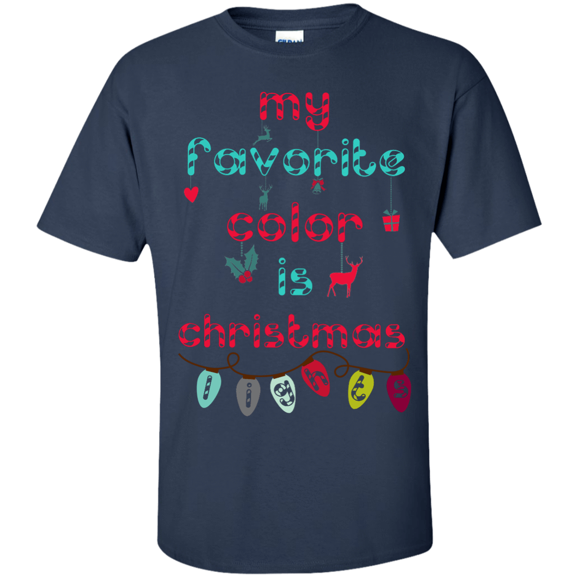 My Favorite Color Is Christmas Light T-Shirt & Hoodie | Teecentury.com