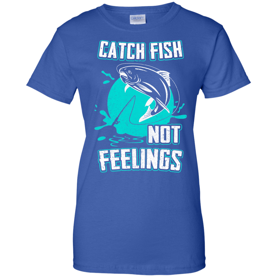Catch Fish Not Feelings Fishing T-Shirt & Tank Top | Teecentury.com