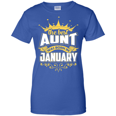 The Best Aunt Was Born In January T-Shirt & Hoodie | Teecentury.com