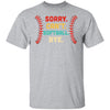 Sorry Can't Softball Bye Cool Softball Lovers Vintage Gift T-Shirt & Hoodie | Teecentury.com