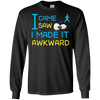 I Came I Saw I Made It Awkward T-Shirt & Hoodie | Teecentury.com