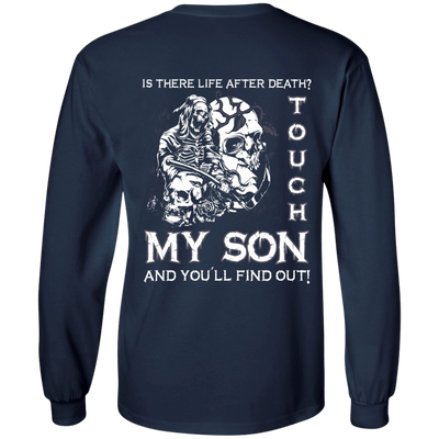 Is There Life After Death Touch My Son And You'll Find Out T-Shirt & Hoodie | Teecentury.com