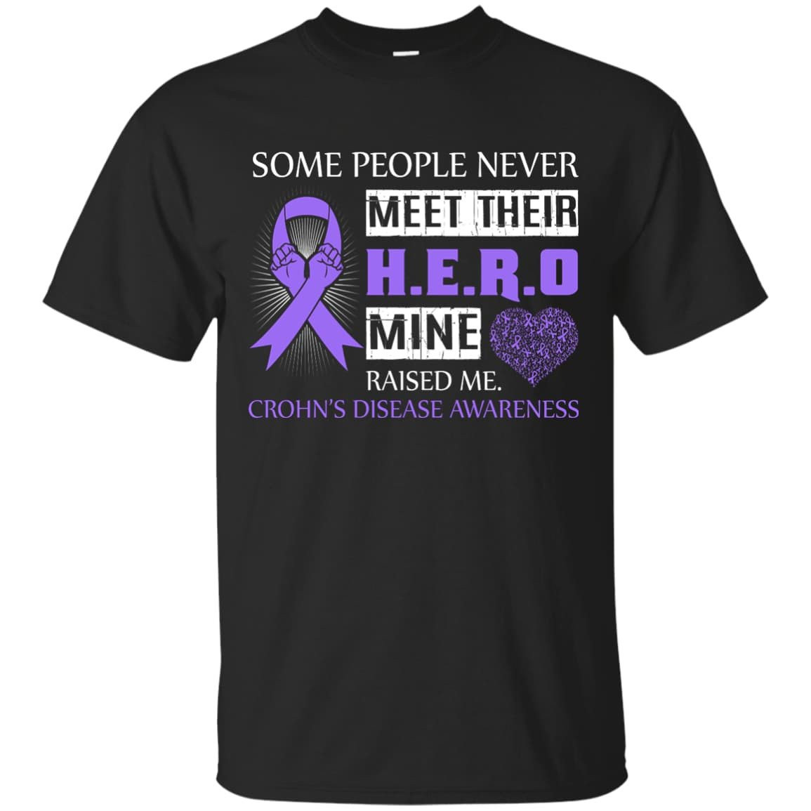 Crohn's Disease Awareness Some People Never Meet Hero T-Shirt & Hoodie | Teecentury.com