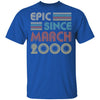 Epic Since March 2000 Vintage 22th Birthday Gifts T-Shirt & Hoodie | Teecentury.com