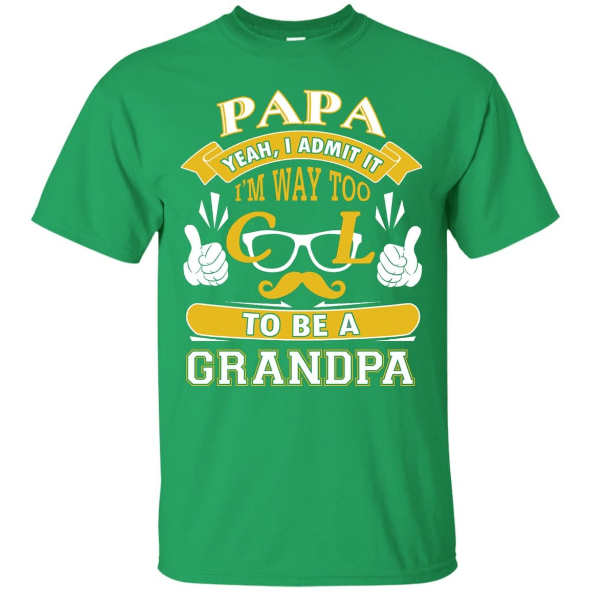 I Admit It I'm Way Too Cool To Be A Grandpa T-Shirt & Hoodie | Teecentury.com