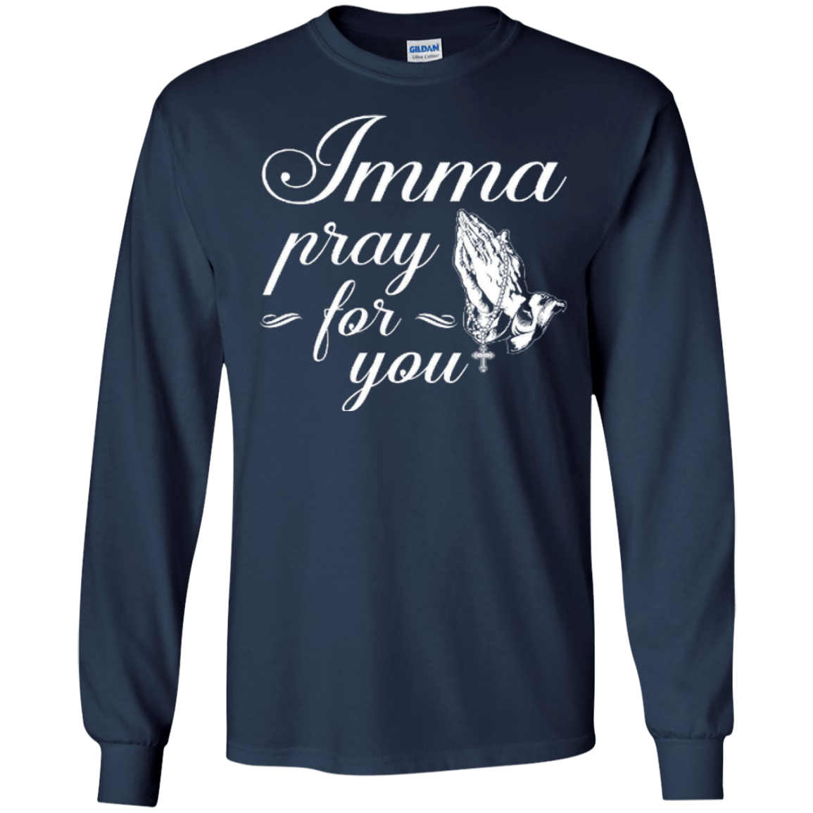 Imma Pray For You T-Shirt & Hoodie | Teecentury.com