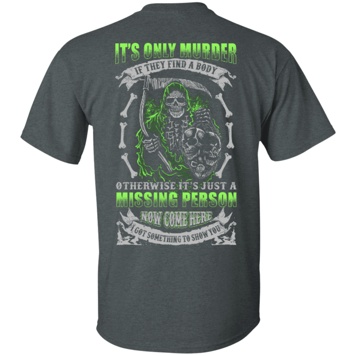 Missing Person Now Come Here I Got Something To Show You T-Shirt & Hoodie | Teecentury.com