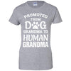Promoted From Dog Grandma To Human Grandma Gifts T-Shirt & Hoodie | Teecentury.com