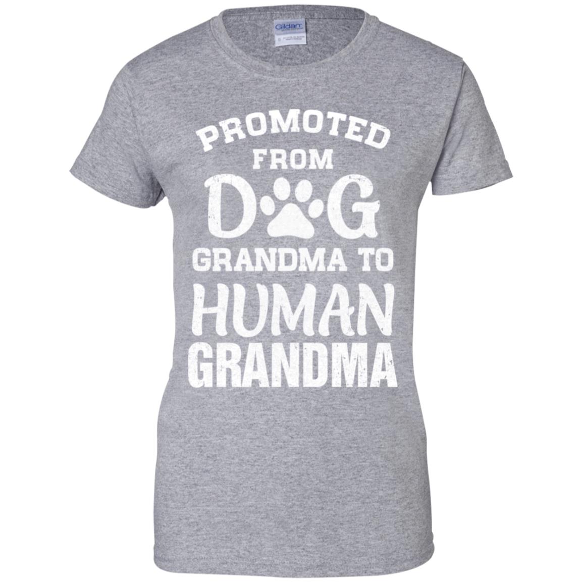 Promoted From Dog Grandma To Human Grandma Gifts T-Shirt & Hoodie | Teecentury.com
