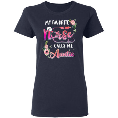 My Favorite Nurse Calls Me Auntie Nursing Mothers Day Gift T-Shirt & Hoodie | Teecentury.com