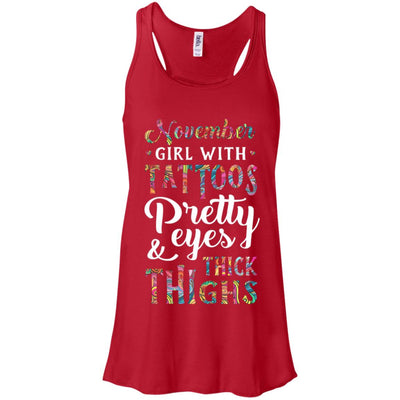 Tattoos Pretty Eyes Thick Thighs November Girl Birthday T-Shirt & Tank Top | Teecentury.com