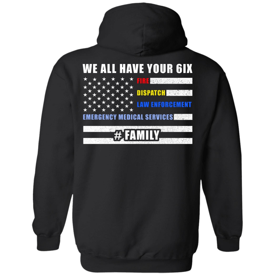WE ALL HAVE YOUR SIX Family T-Shirt & Hoodie | Teecentury.com