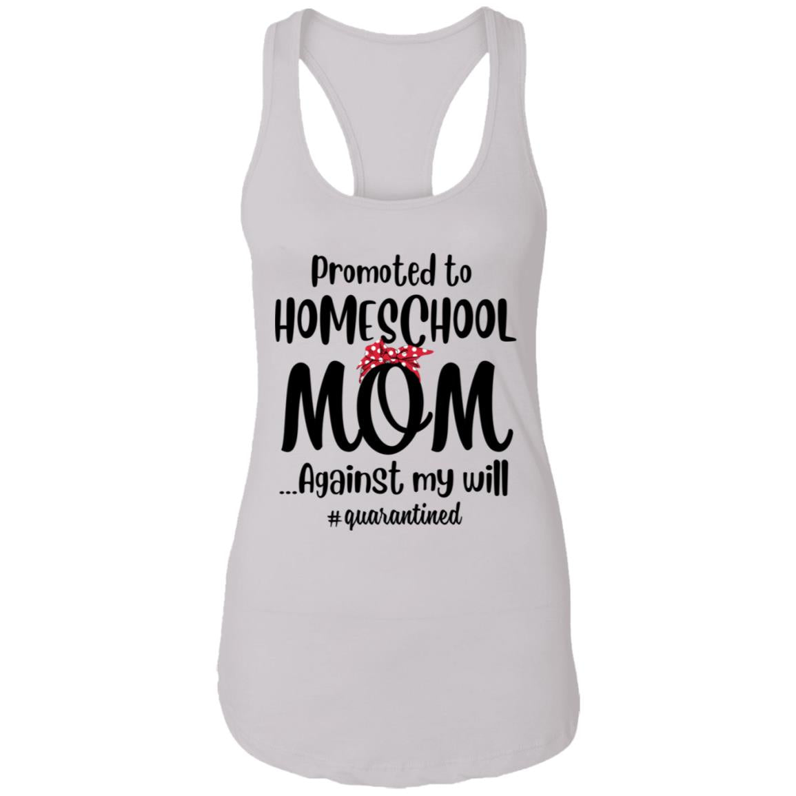 Promoted To Home School Mom Social Distancing Quarantine T-Shirt & Tank Top | Teecentury.com