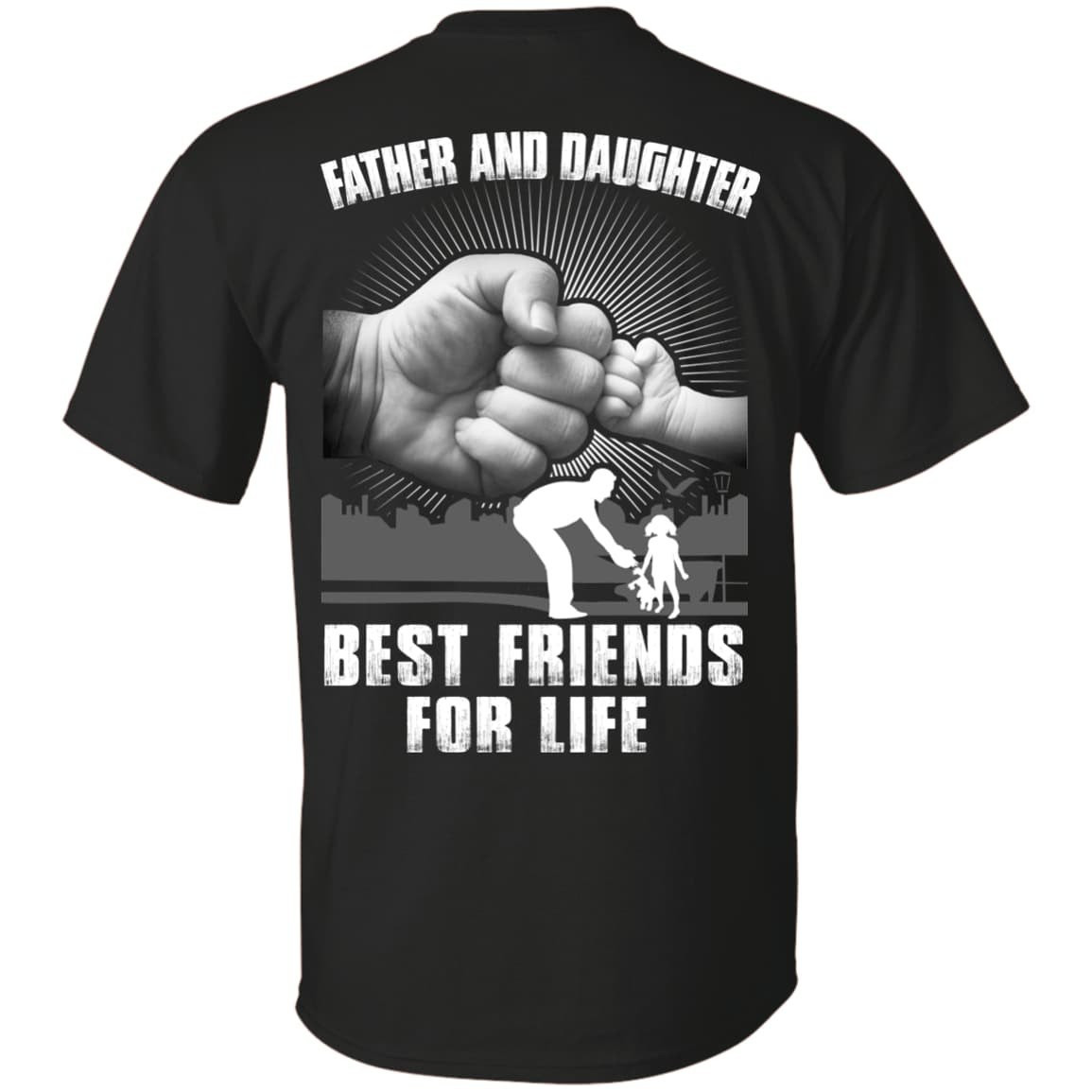 Father And Daughter Best Friends For Life T-Shirt & Hoodie | Teecentury.com