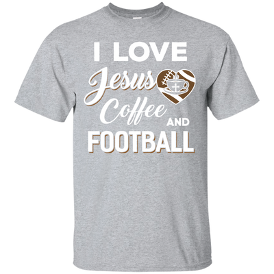 I Love Jesus Coffee & Football T-Shirt & Hoodie | Teecentury.com