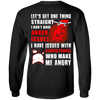 Let's Get One Thing Straight I Don't Have Anger Issues T-Shirt & Hoodie | Teecentury.com