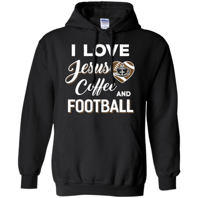 I Love Jesus Coffee & Football T-Shirt & Hoodie | Teecentury.com