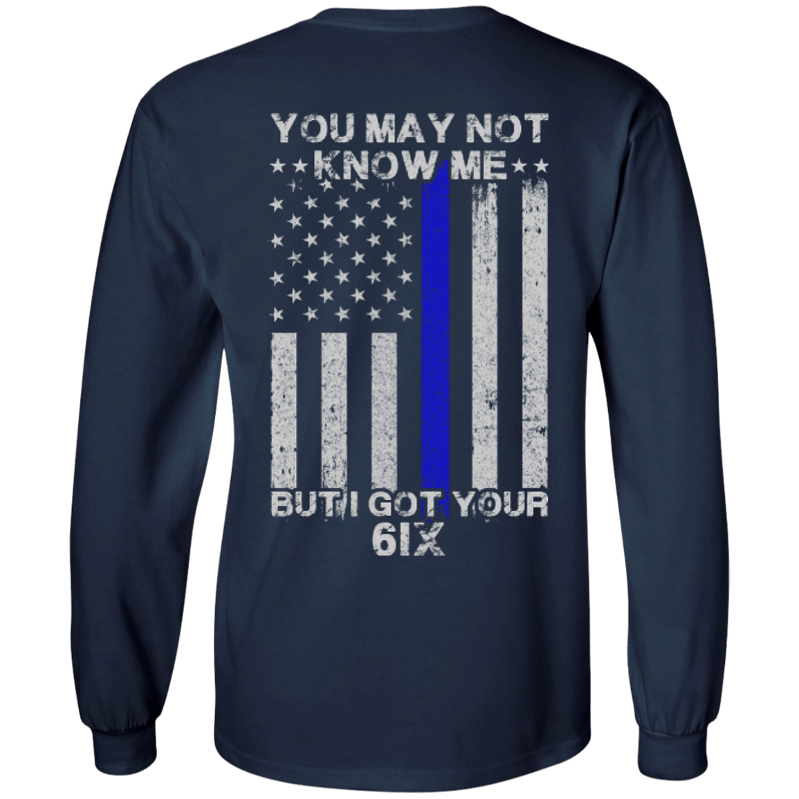You may not know me but i got your 6 Police T-Shirt & Hoodie | Teecentury.com