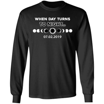 When Day Turns To Night Total Solar Eclipse July 2 2019 T-Shirt & Hoodie | Teecentury.com