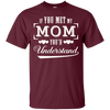 If You Meet My Mom You'd Understand T-Shirt & Hoodie | Teecentury.com