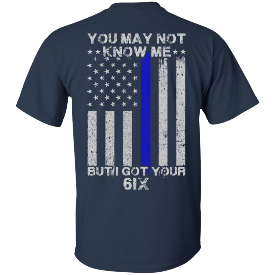 You may not know me but i got your 6 Police T-Shirt & Hoodie | Teecentury.com