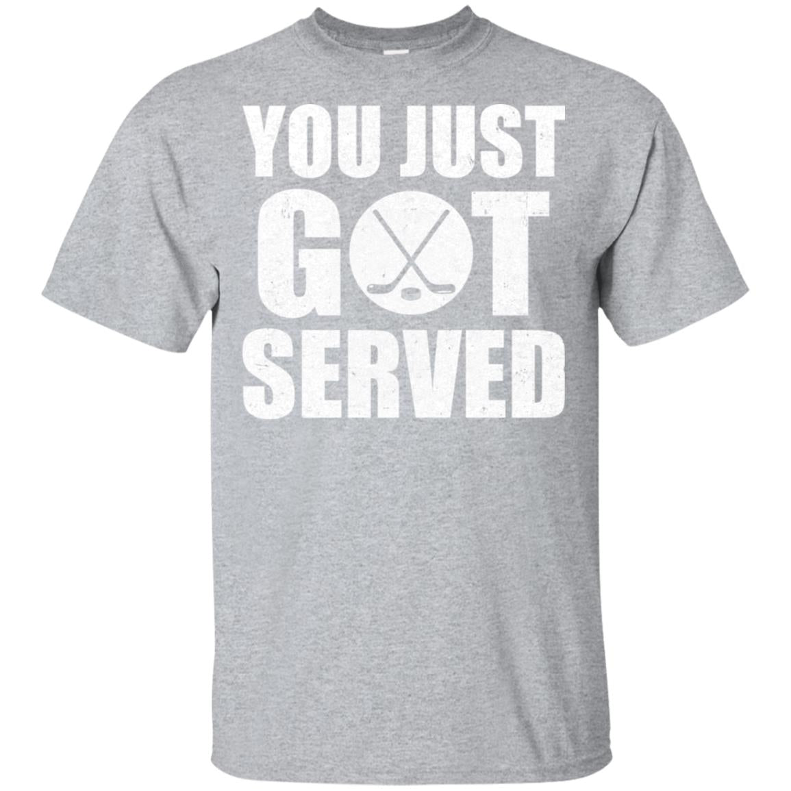 You Just Got Served Gifts For Hockey Lovers T-Shirt & Hoodie | Teecentury.com