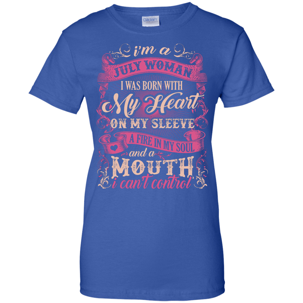 I Am A July Woman I Was Born With My Heart On My Sleeve T-Shirt & Hoodie | Teecentury.com