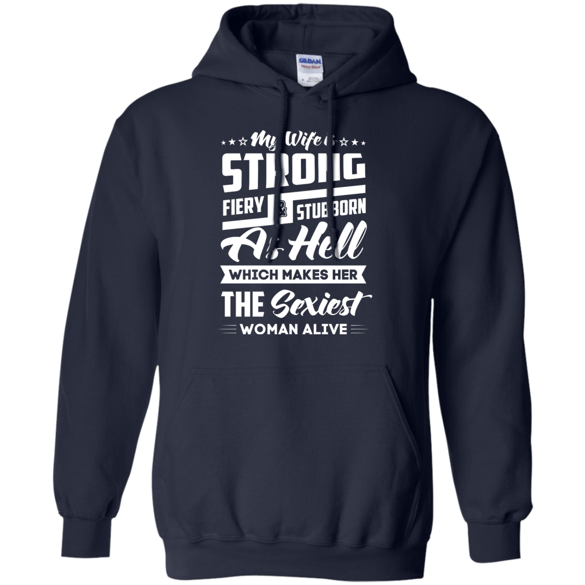 My Wife Is Strong Fiery And Stubborn As Hell T-Shirt & Hoodie | Teecentury.com