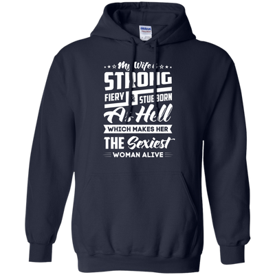 My Wife Is Strong Fiery And Stubborn As Hell T-Shirt & Hoodie | Teecentury.com