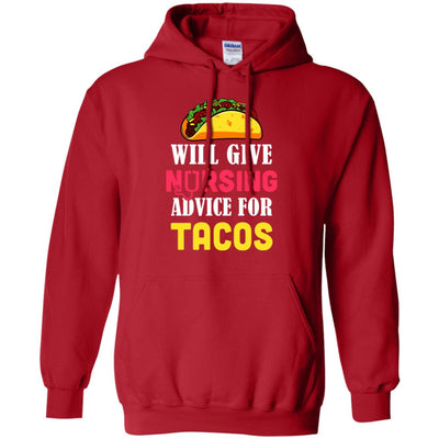 Funny Will Give Nursing Advice For Tacos T-Shirt & Hoodie | Teecentury.com