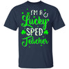 I'm A Lucky SPED Teacher Shamrock Top Hat St Patrick's Day T-Shirt & Hoodie | Teecentury.com